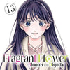 The Fragrant Flower Blooms With Dignity Vol. 13