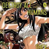 Destroy All Humans, They Can't Be Regenerated Vol. 6